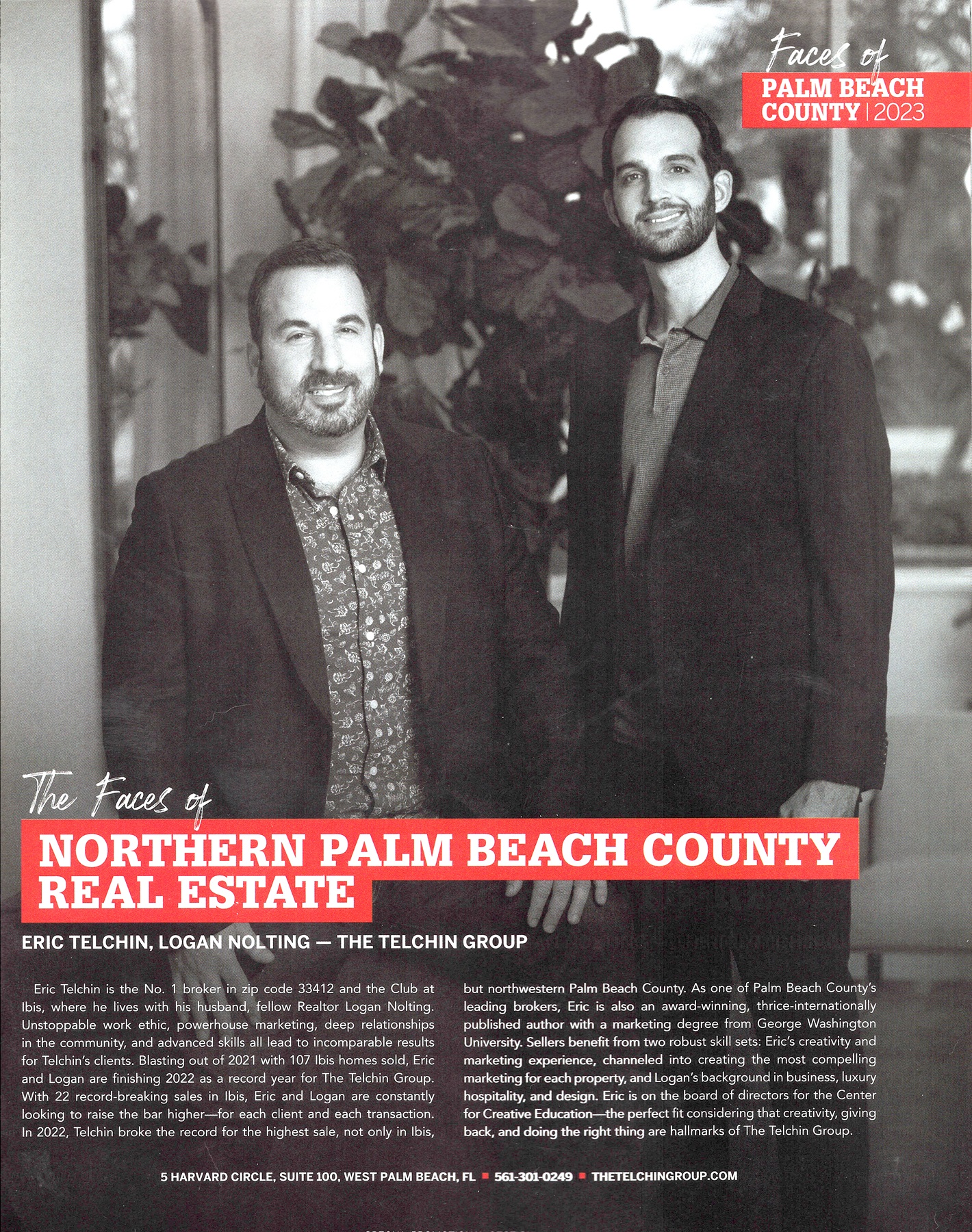 Faces of PALM BEACH COUNTY 2023 The Faces of NORTHERN PALM BEACH COUNTY REAL ESTATE ERIC TELCHIN, LOGAN NOLTING THE TELCHIN GROUP